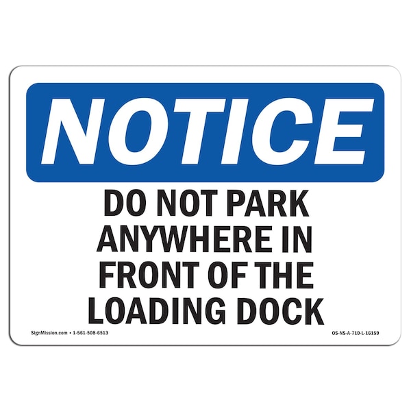 OSHA Sign, No Parking In Front Of Loading Dock, 10in X 7in Aluminum, 7" W, 10" L, Landscape